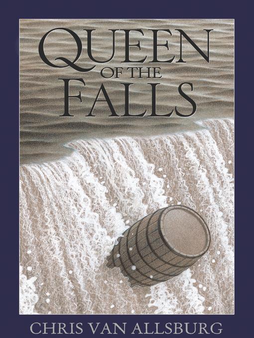 Title details for Queen of the Falls by Chris Van Allsburg - Available